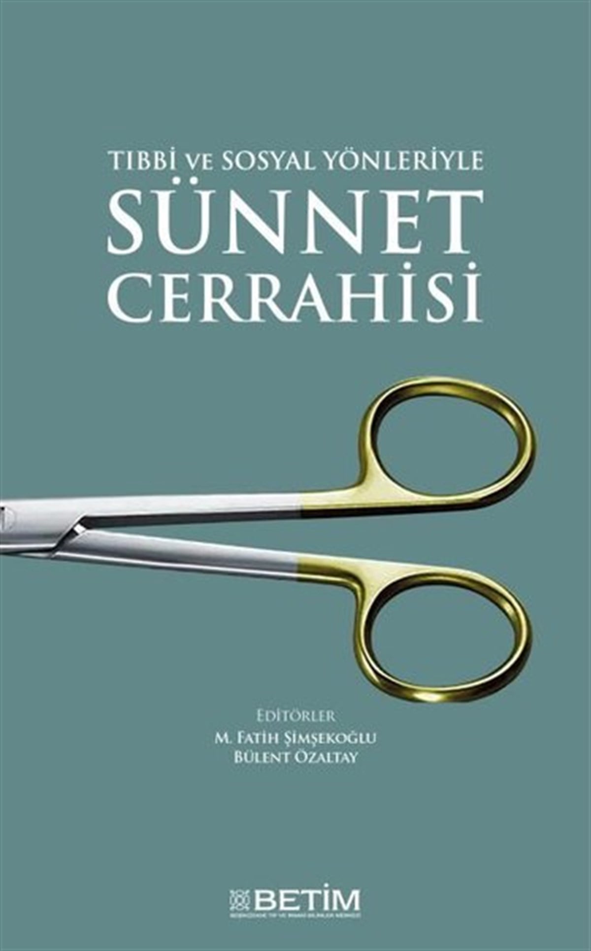 Bülent ÖzaltayTıpTıbbi ve Sosyal Yonleriyle Sunnet Cerrahisi