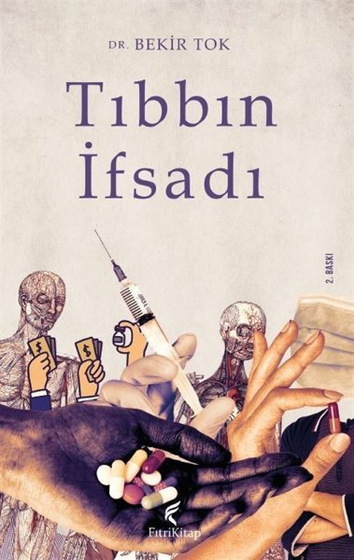 Bekir TokBeden SağlığıTıbbın İfsadı