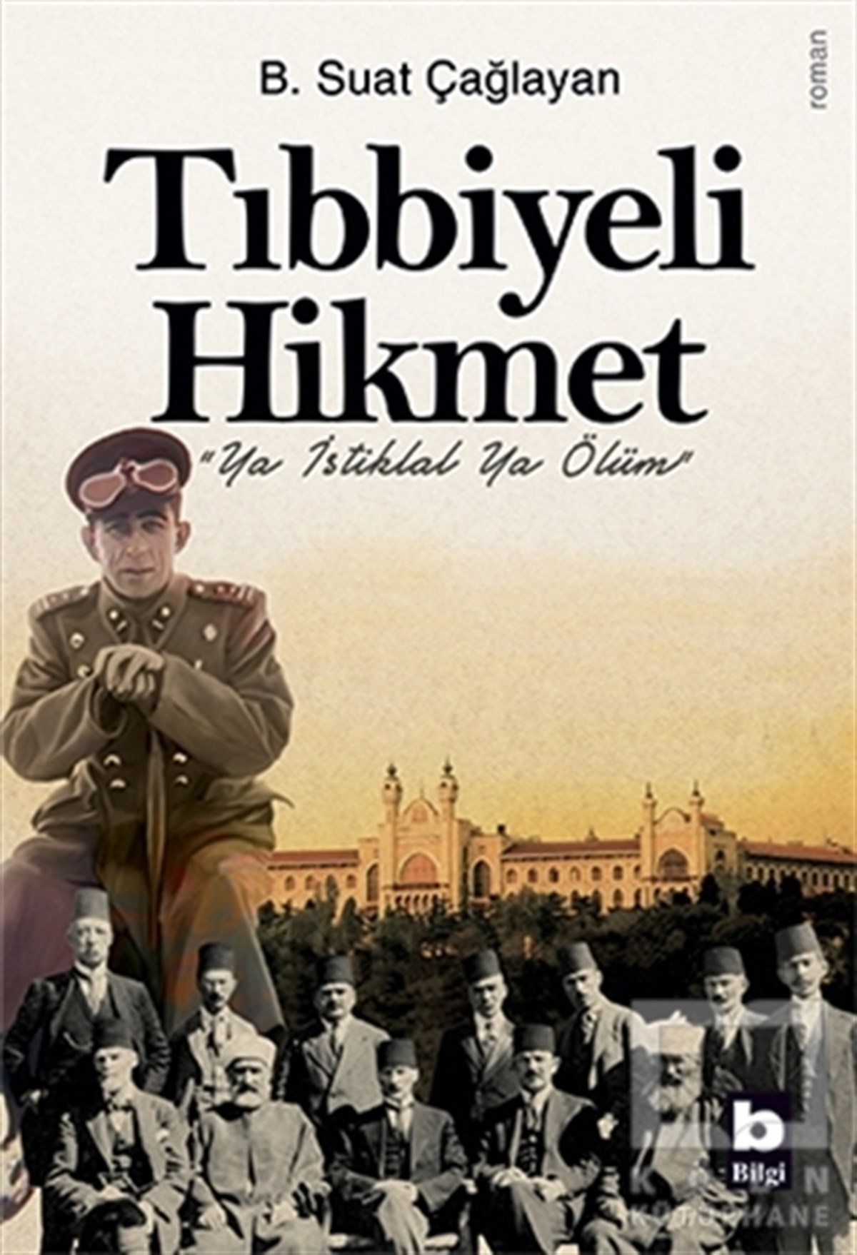 B. Suat ÇağlayanÖnemli Olaylar ve Biyografi - OtobiyografiTıbbiyeli Hikmet