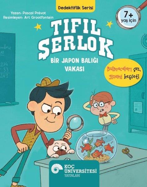Pascal PrevotÇocuk Gençlik RomanlarıTıfıl Şerlok - Bir Japon Balığı Vakası - Dedektiflik Serisi