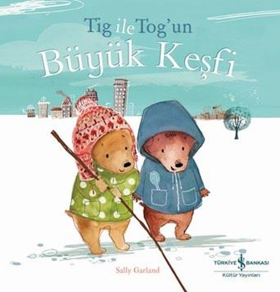 Sally GarlandEgitim Etkinlik KitaplariTig İle Tog'un Büyük Keşfi