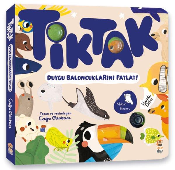 Çağrı OdabaşıEgitim Etkinlik KitaplariTik Tak - Duygu Baloncuklarını Patlat!