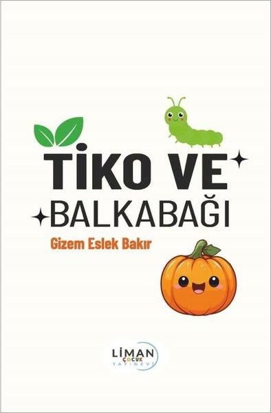 Gizem Eslek BakırEgitim Etkinlik KitaplariTiko ve Balkabağı
