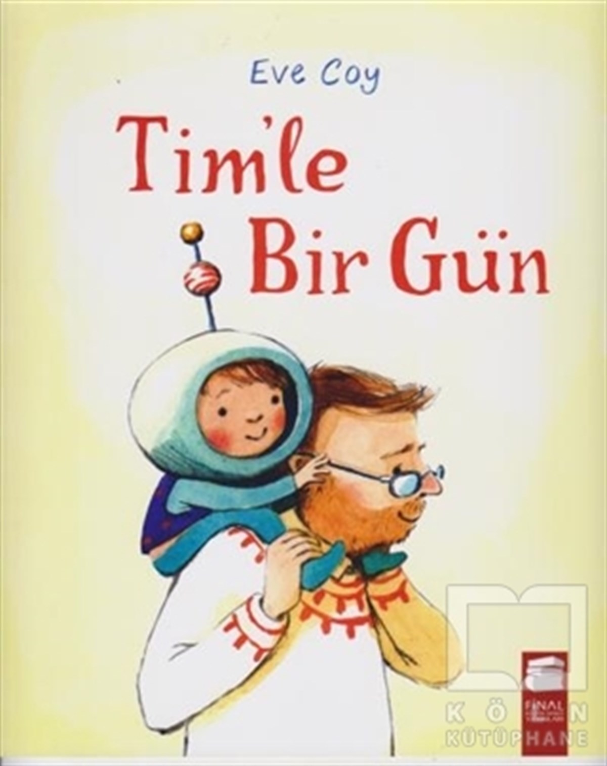 Eve CoyHikayelerTim'le Bir Gün