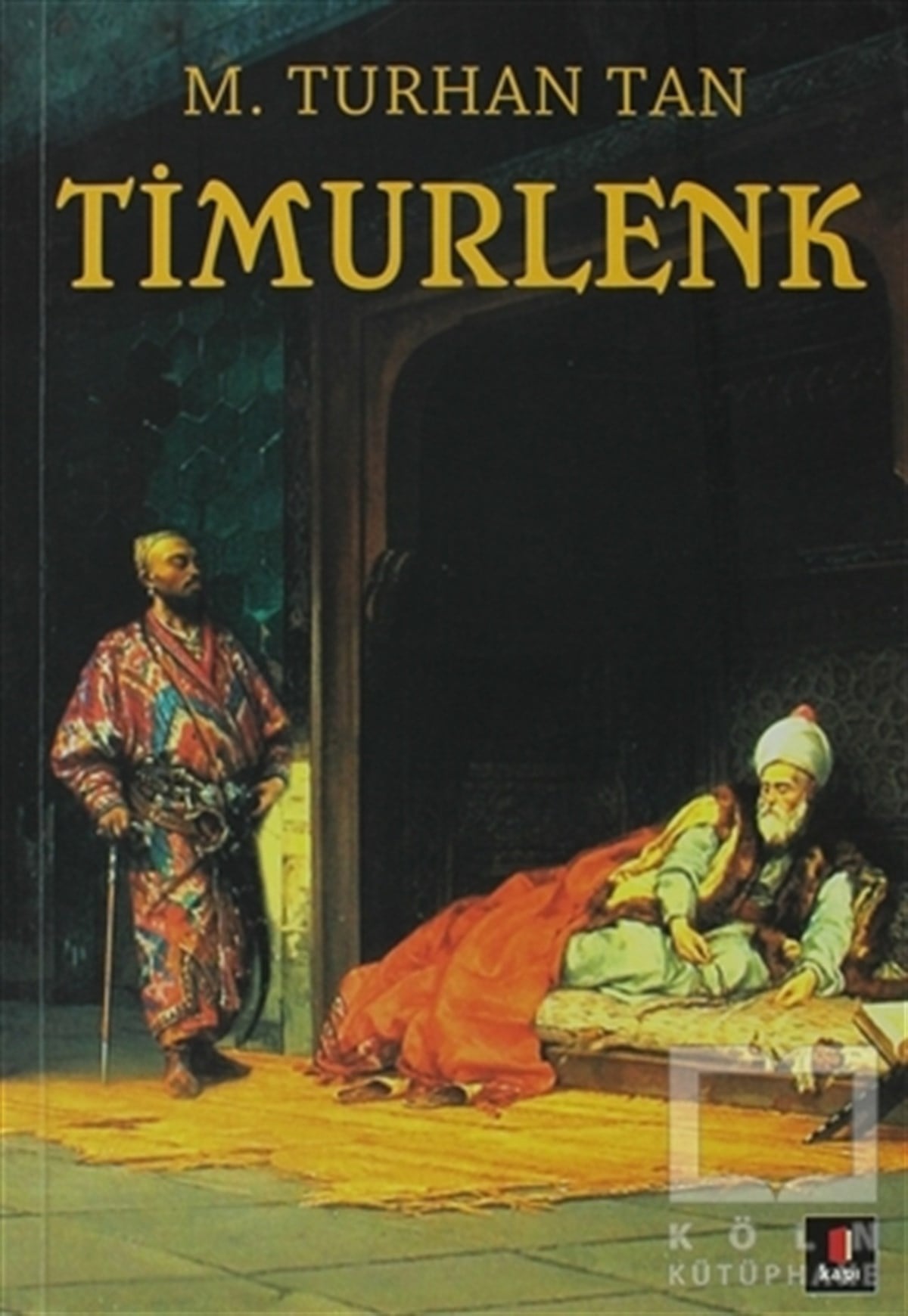 M. Turhan TanTarihsel RomanlarTimurlenk