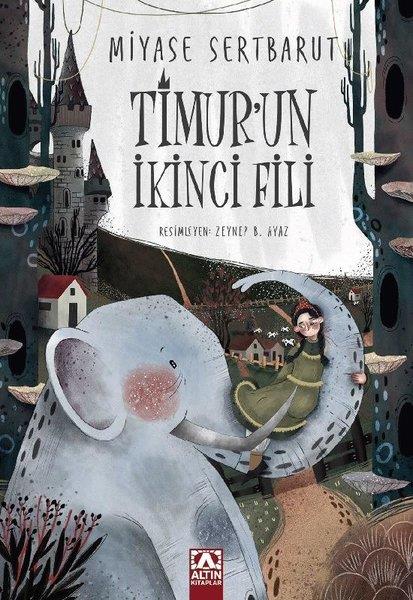 Miyase SertbarutÇocuk Gençlik RomanlarıTimur'un İkinci Fili