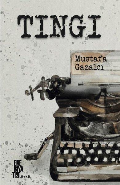 Mustafa GazalcıTürkiye RomanTıngı