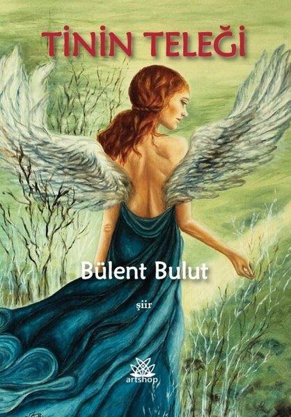Bülent BulutTürk ŞiiriTinin Teleği