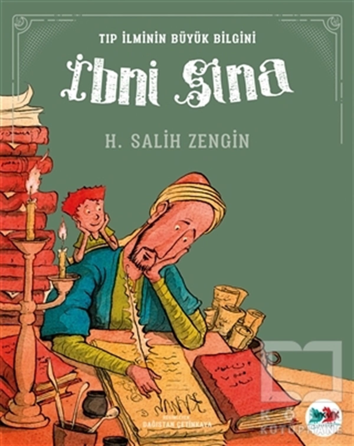 H. Salih ZenginÇocuk Hikaye KitaplarıTıp İlminin Büyük Bilgini İbni Sina
