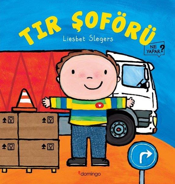Liesbet SlegersEgitim Etkinlik KitaplariTır Şoförü Ne Yapar?