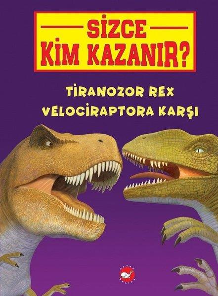 Jerry PallottaOkul Öncesi KitaplariTiranozor Rex Velociraptora Karşı-Sizce Kim Kazanır?