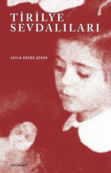 Leyla Ersöz ŞekerTürk RomaniTirilye Sevdalıları