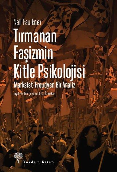Neil FaulknerGenel Politika & Siyaset Bilim & Siyaset Tarihi KitaplarıTırmanan Faşizmin Kitle Psikolojisi:  Marksist - Freudyen Bir Analiz