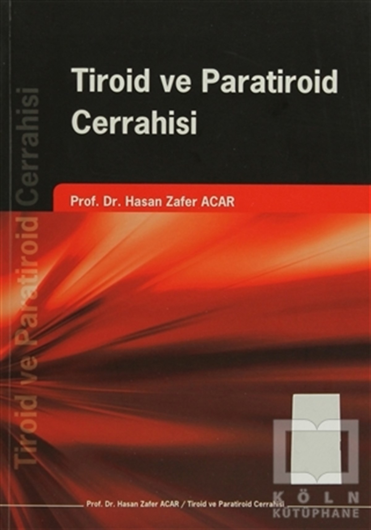 Hasan Zafer AcarAkademikTiroid ve Paratiroid Cerrahisi