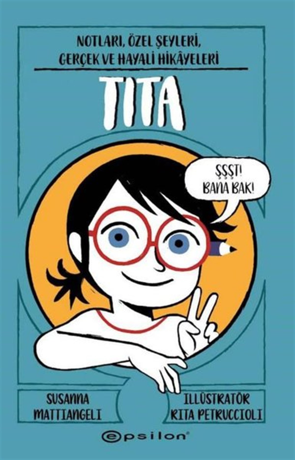 Rita PetruccioliEgitim Etkinlik KitaplariTita: Notları, Özel Şeyleri, Gerçek ve Hayali Hikayeleri