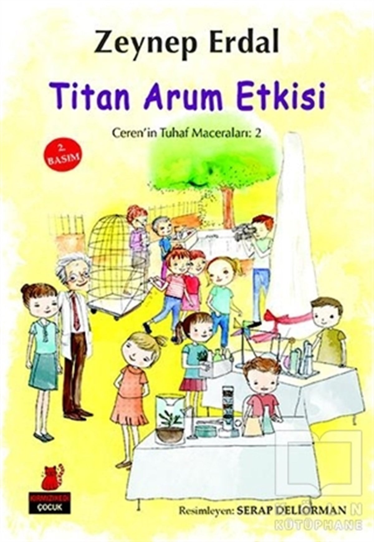Zeynep ErdalRoman-ÖyküTitan Arum Etkisi - Ceren'in Tuhaf Maceraları 2