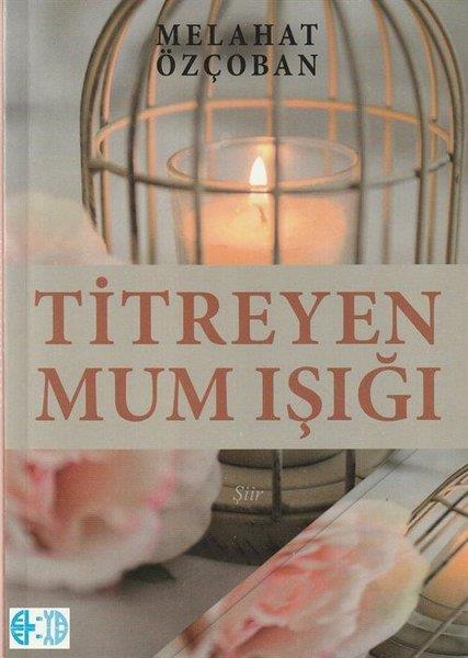 Melahat ÖzçobanTürk ŞiiriTitreyen Mum Işığı
