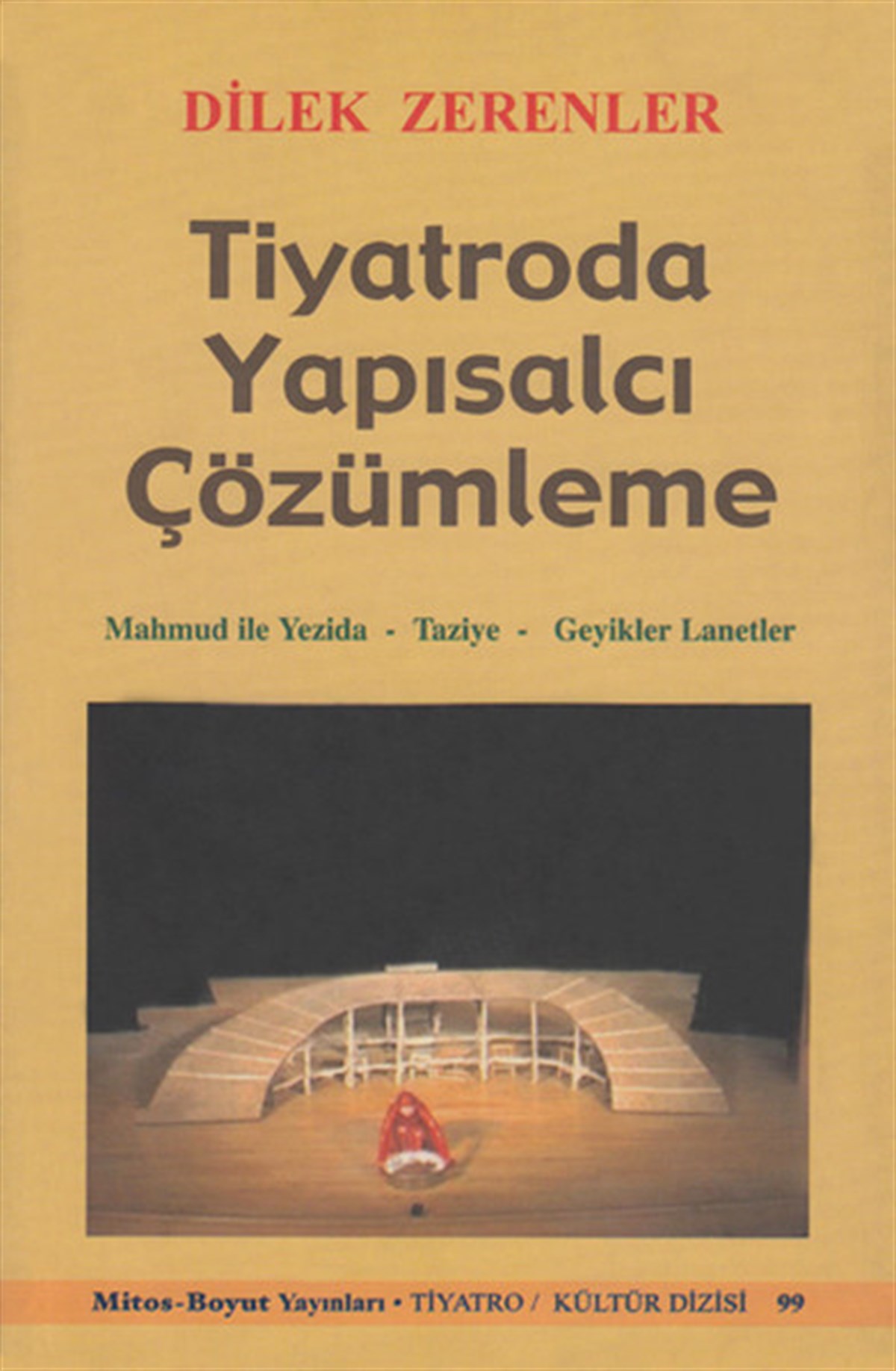 Dilek ZerenlerTiyatro TekniğiTiyatroda Yapısalcı Çözümleme