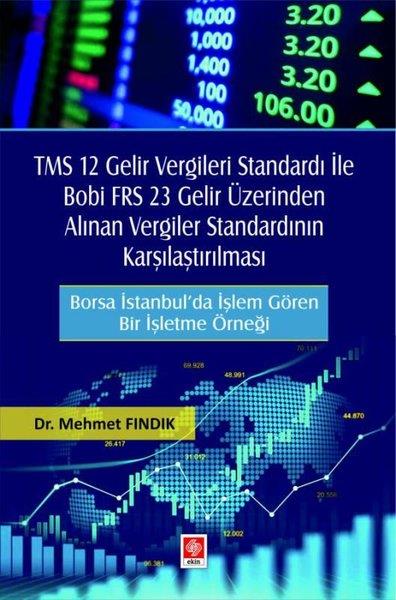 Mehmet FındıkEğitimTMS 12 Gelir Vergileri Standardı İle Bobi FRS 23 Gelir Üzerinden Alınan Vergiler Standardının Karşıl