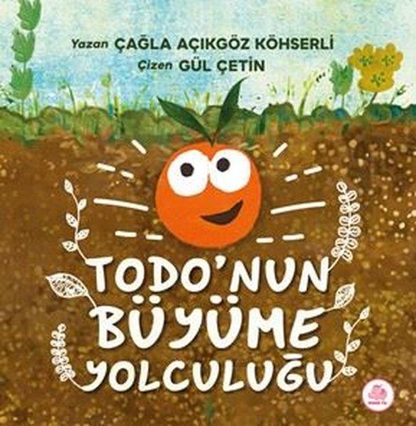 Çağla Açıkgöz KöhserliEgitim Etkinlik KitaplariTodo'nun Büyüme Yolculuğu