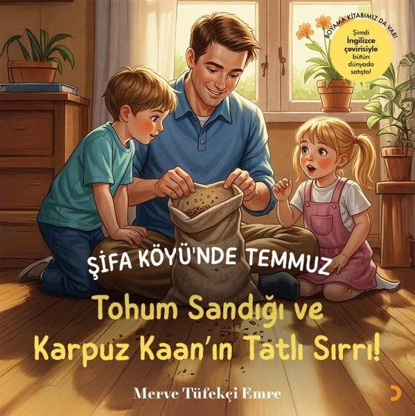 Merve Tüfekçi EmreEgitim Etkinlik KitaplariTohum Sandığı ve Karpuz Kaan'ın Tatlı Sırrı! Şifa Köyü'nde Temmuz
