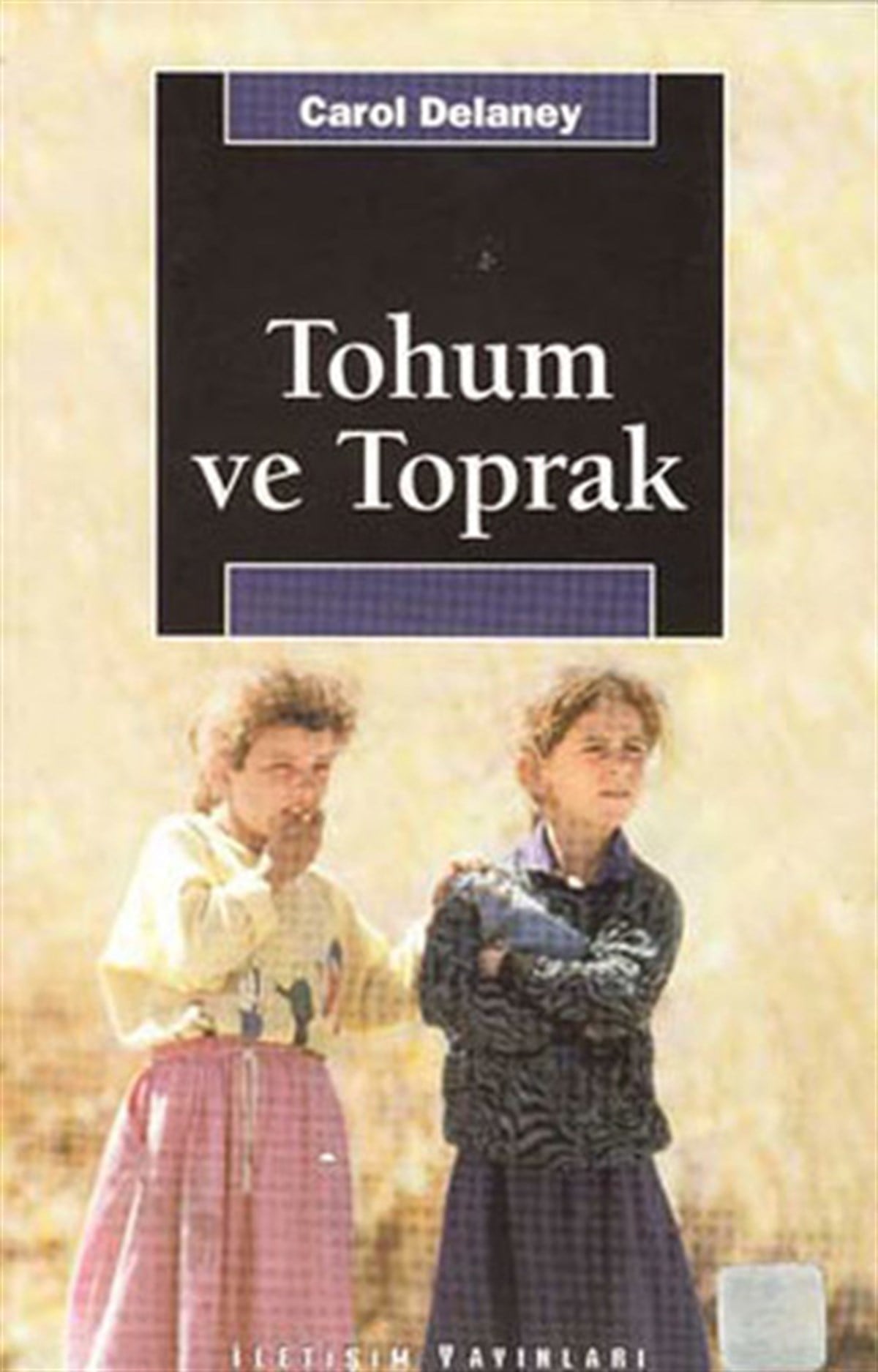 Carol DelaneySosyoloji KitaplarıTohum Ve Toprak