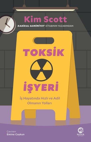 Kim ScottYönetim / İş Geliştirme / KaliteToksik İşyeri - İş Hayatında Hızlı ve Adil Olmanın Yolları