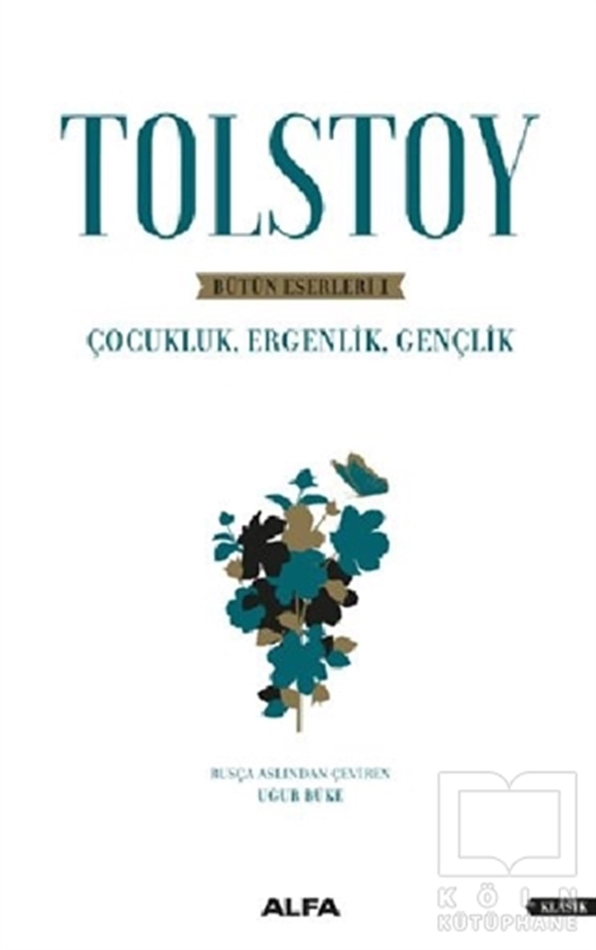 Tolstoy - Bütün Eserleri 1