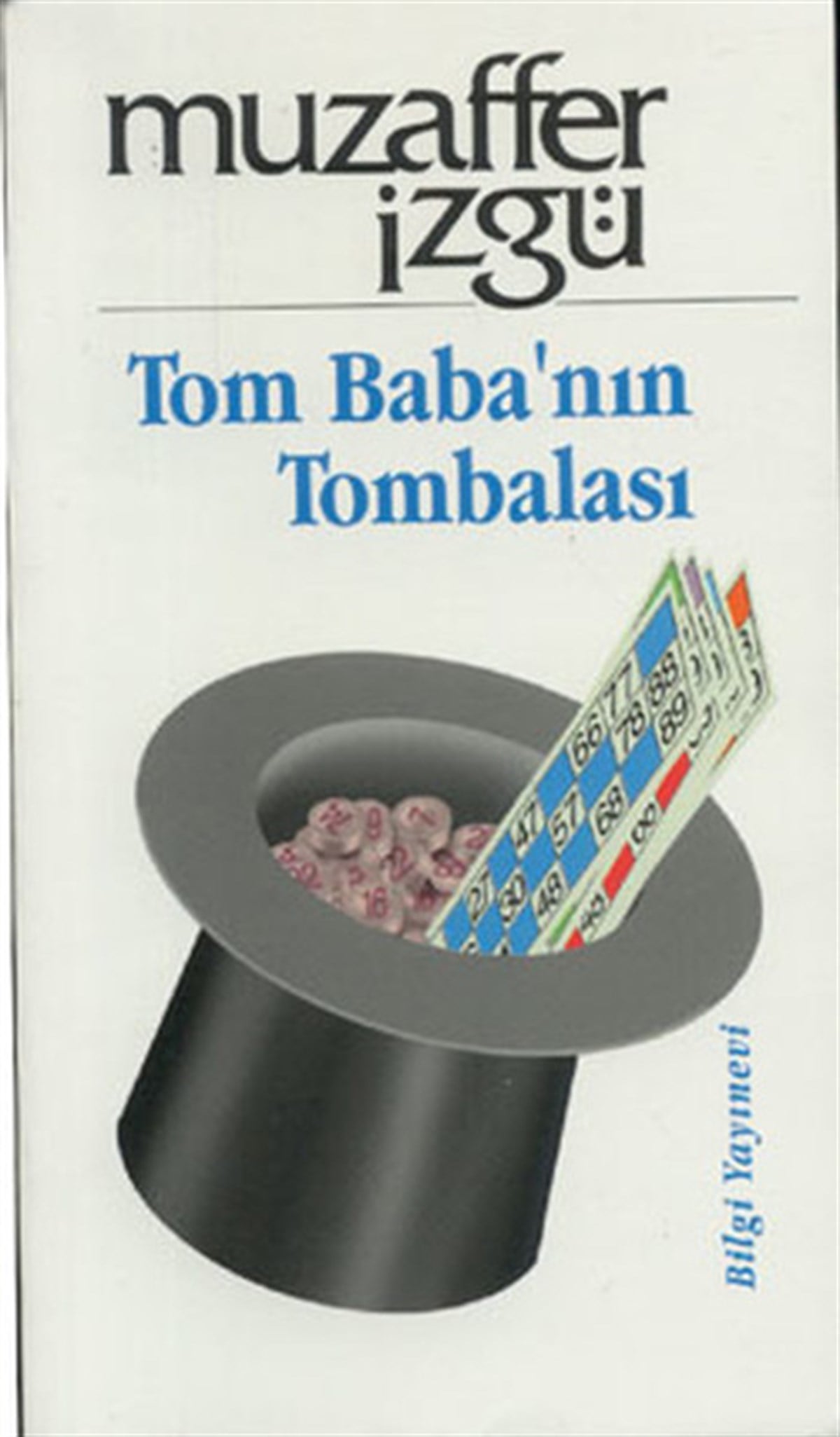 Muzaffer İzgüMizah Romani - ÖyküTom Baba'nın Tombalası