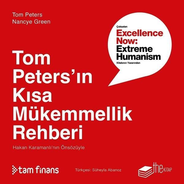 Tom PetersYönetim / İş Geliştirme / KaliteTom Peters'ın Kısa Mükemmellik Rehberi