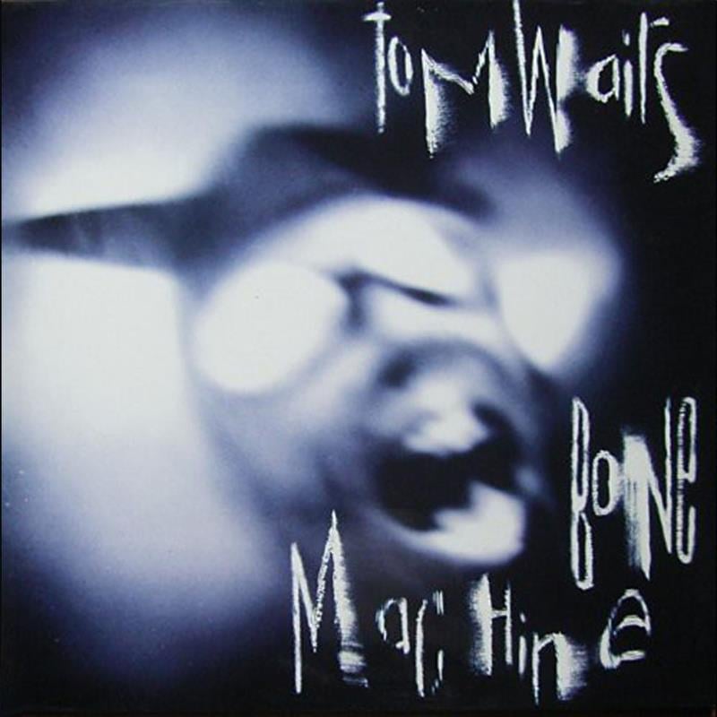 Tom Waits - Bone Machine