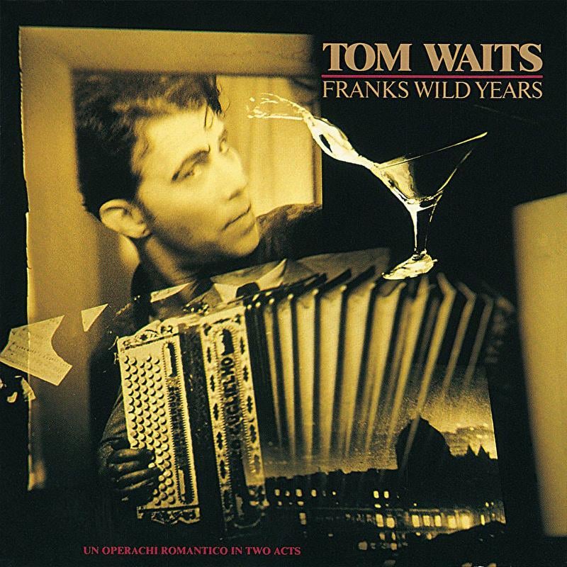 Tom Waits - Franks Wild Years