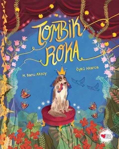 M. Banu AksoyÇocuk Gençlik RomanlarıTombik Roka