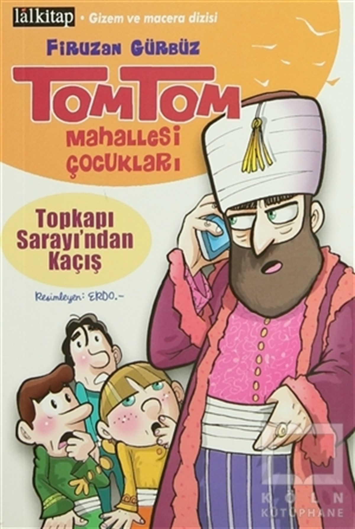Firuzan Gürbüz GerholdRoman-ÖyküTomtom Mahallesi Çocukları: Topkapı Sarayı’ndan Kaçış