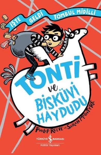 Philip ReeveÇocuk Gençlik RomanlarıTonti ve Bisküvi Haydudu - İşte Geldi Tombul Midilli