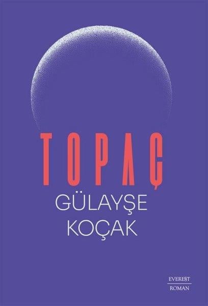 Gülayşe KoçakTürk RomaniTopaç