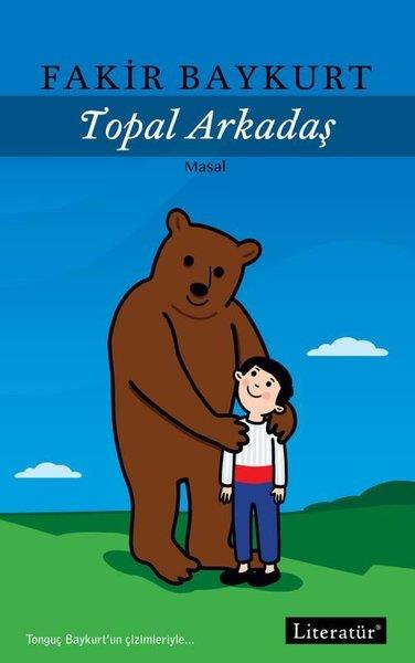 Fakir BaykurtOkul Öncesi Masal KitaplarıTopal Arkadaş