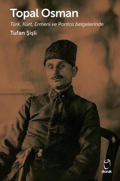 Tufan ŞişliOsmanli TarihiTopal Osman: Türk, Kürt, Ermeni ve Pontos Belgelerinde