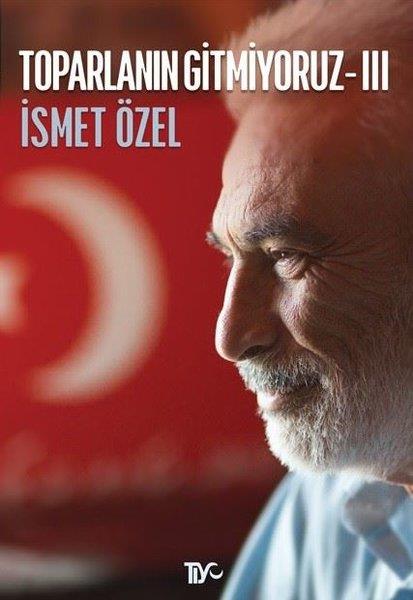 İsmet ÖzelDeneme KitaplarıToparlanın Gitmiyoruz - 3