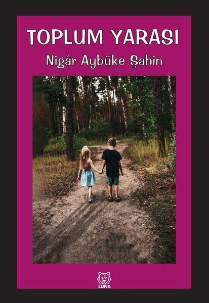 Nigar Aybüke ŞahinEssay BücherToplum Yarası