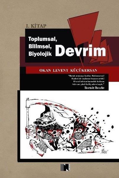 Okan Levent KüçükersanSosyoloji KitaplarıToplumsal Bilimsel Biyolojik Devrim 1. Kitap