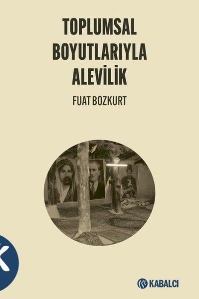 Fuat BozkurtAlevilik & Bektaşilik KitaplarıToplumsal Boyutlarıyla Alevilik