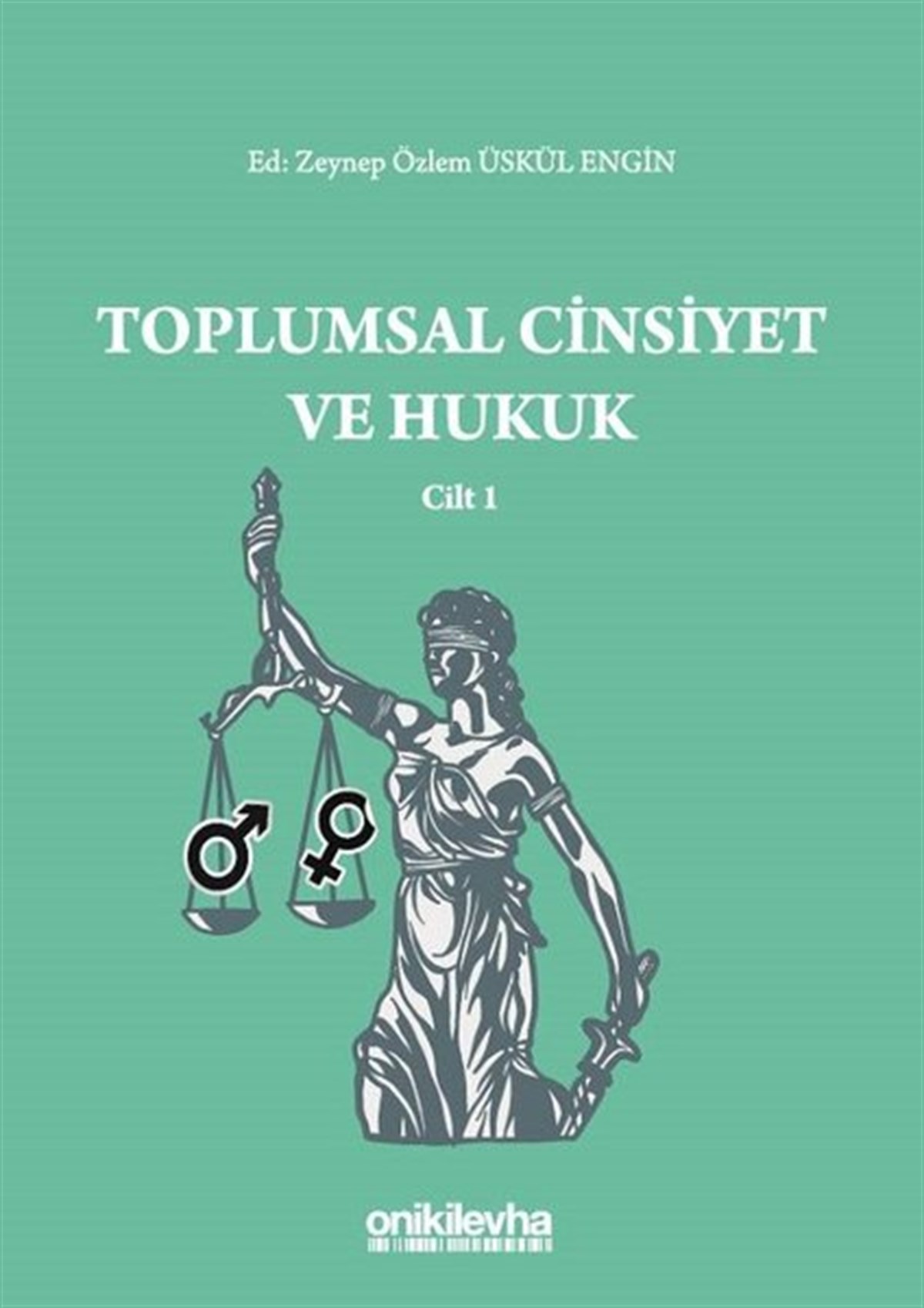Zeynep Özlem Üskül EnginHukuk Üzerine KitaplarToplumsal Cinsiyet ve Hukuk