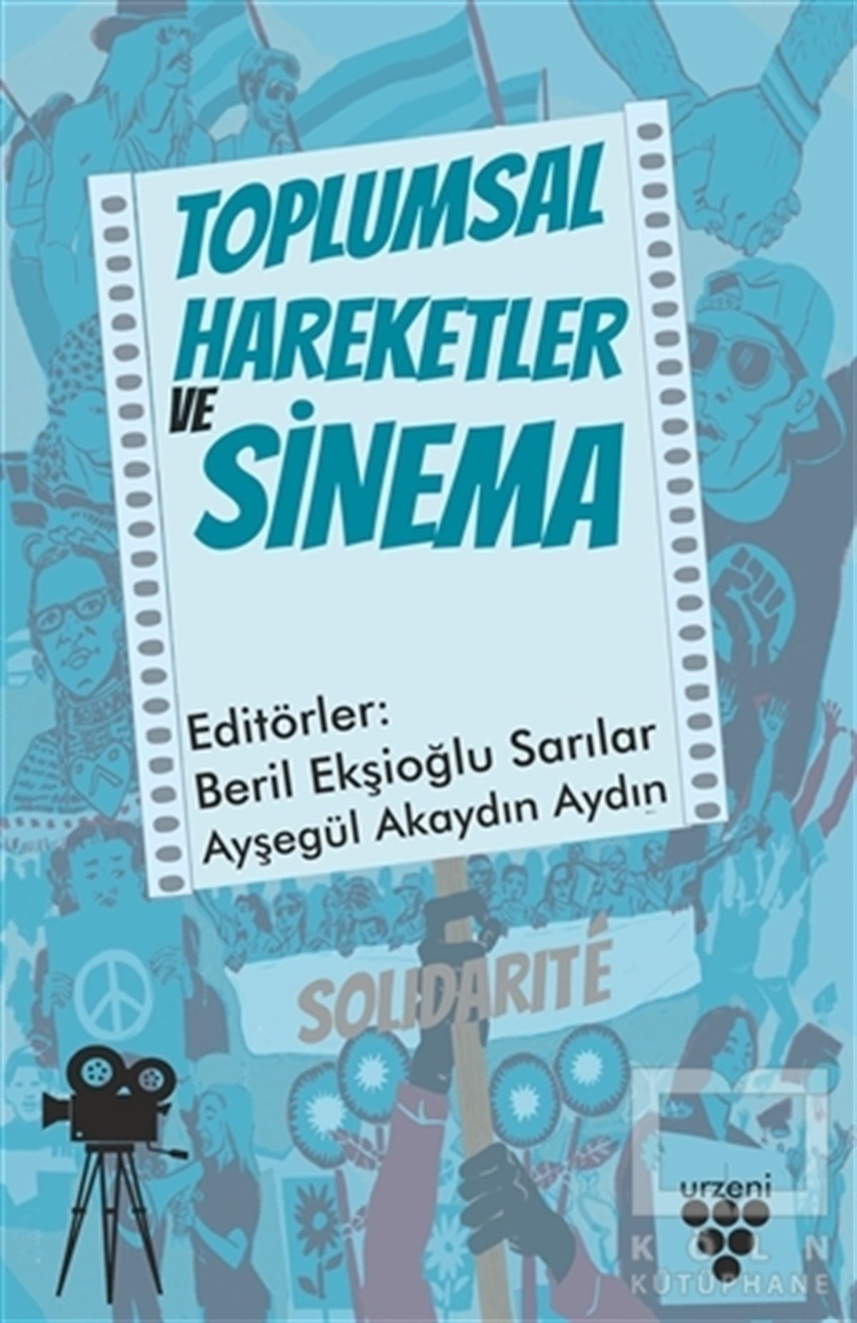 Ayşegül Akaydın AydınFotografie BücherToplumsal Hareketler ve Sinema