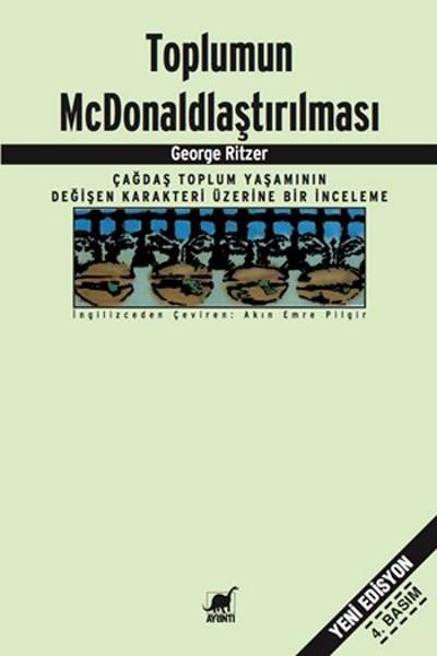 Akın Emre PilgirSosyoloji KitaplarıToplumun McDonald'laştırılması