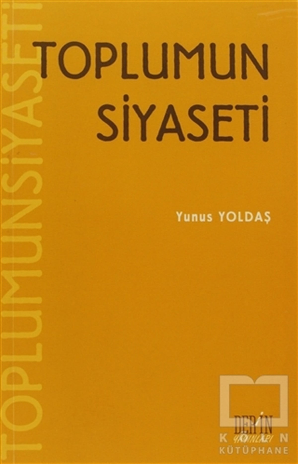 Yunus YoldaşDiğerToplumun Siyaseti