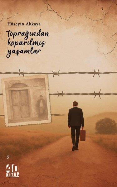 Hüseyin AkkayaAnı & Mektup & Günlük KitaplarıToprağından Koparılmış Yaşamlar