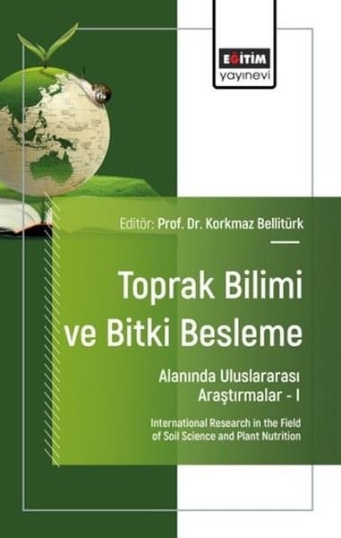 Fatma Nur KılıçEğitimToprak Bilimi ve Bitki Besleme Alanında Uluslararası Araştırmalar 1