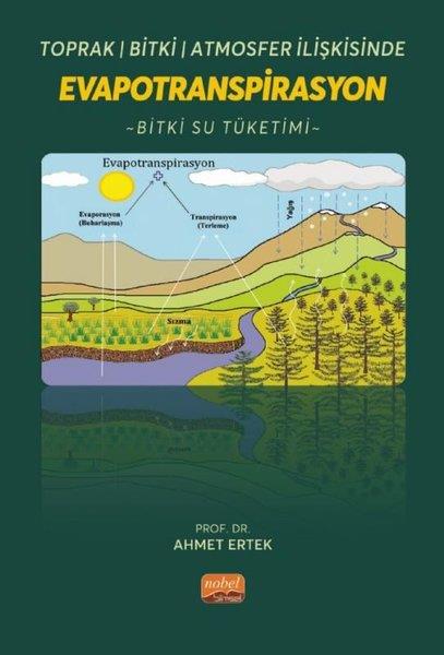 Ahmet ErtekDigerToprak - Bitki - Atmosfer İlişkisinde Evapotranspirasyon - Bitki Su Tüketimi