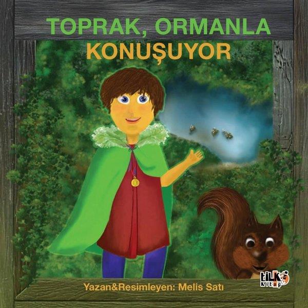 Melis SatıEgitim Etkinlik KitaplariToprak Ormanla Konuşuyor